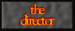 The Director